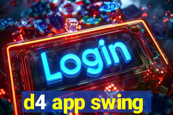 d4 app swing